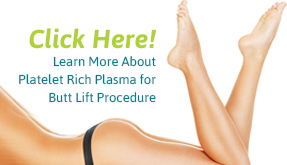 Fort Lauderdale Platelet Rich Plasma Butt Lift